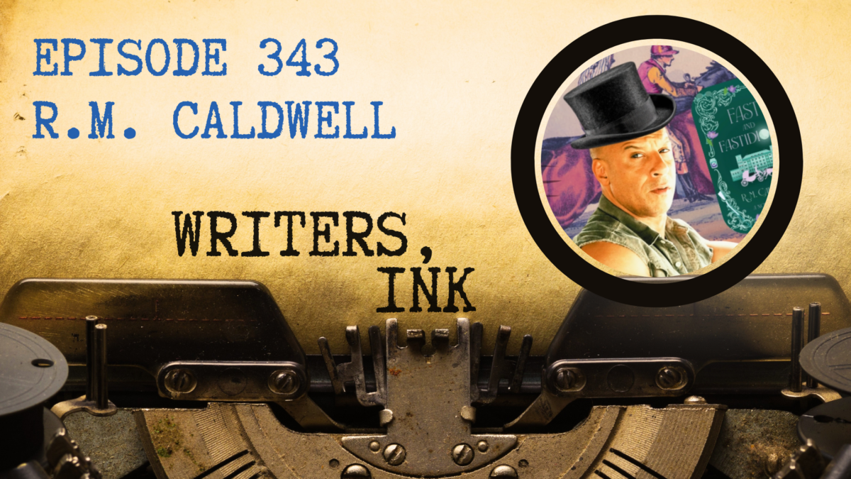 Writers, Ink Podcast: Episode 343 – It’s possible to trad publish without an agent. Author R.M. Caldwell explains.