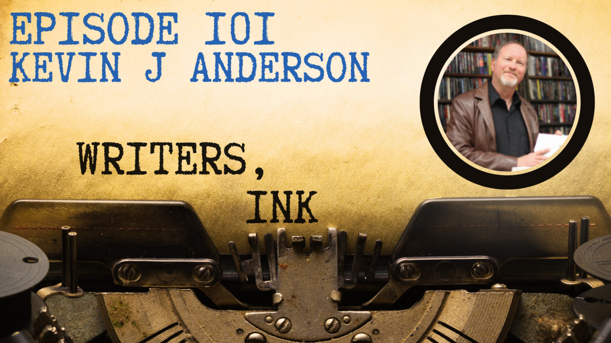 Writers, Ink Podcast: Episode 101 – How to Dictate a Novel with Kevin J Anderson