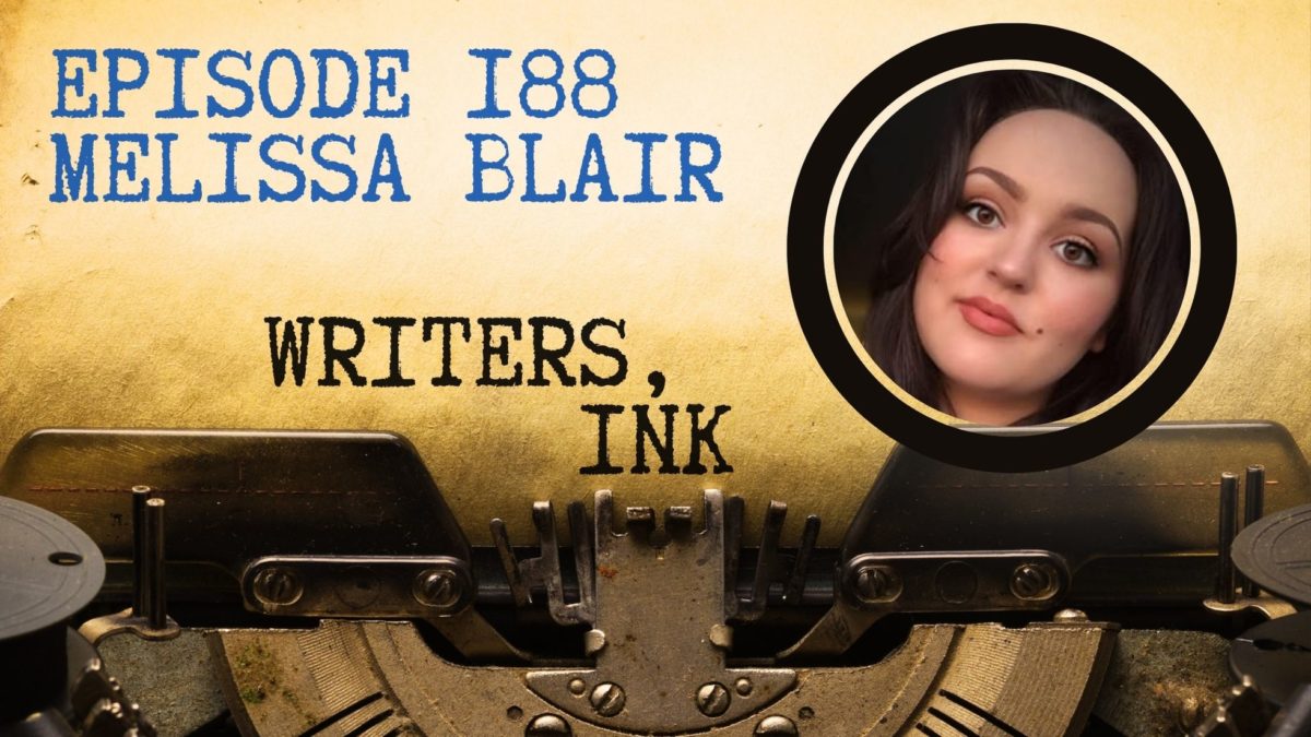 Writers, Ink Podcast: Episode 188 — The one where Melissa Blair tells us how she lit up BookTok by publishing her novel anonymously.