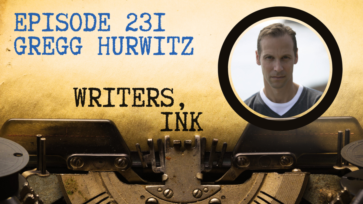 Writers, Ink Podcast: Episode 231 — From Batman to thrillers, how working in comics has influenced NYT bestseller Gregg Hurwitz.