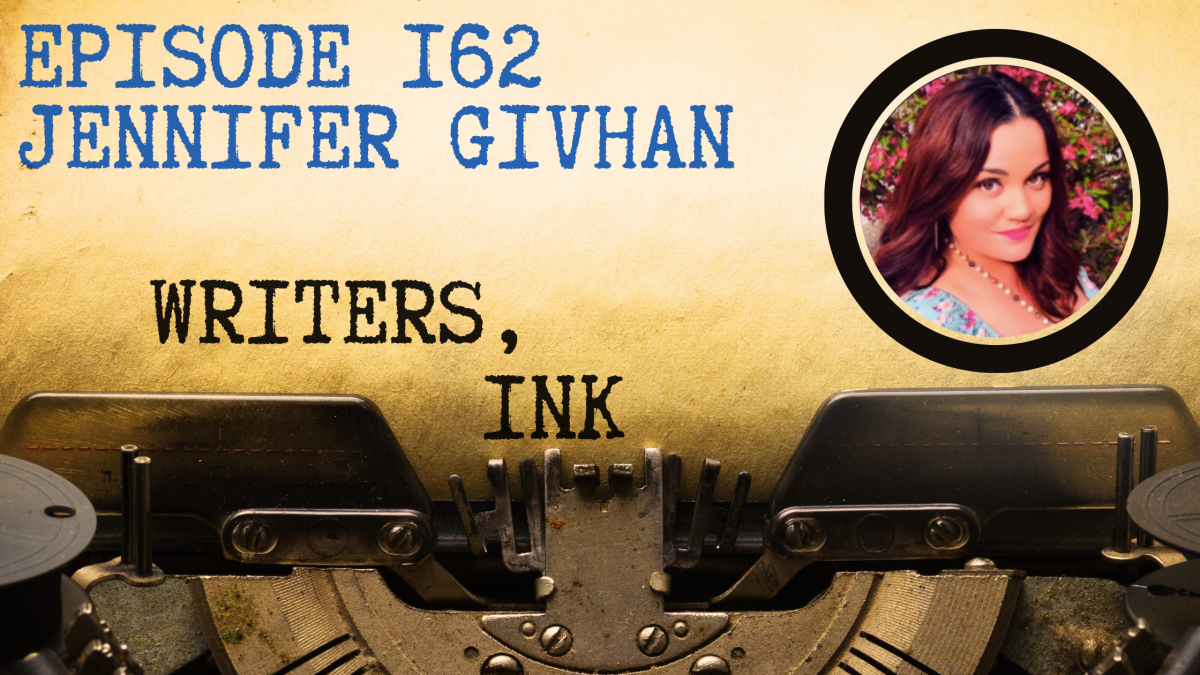 Writers, Ink Podcast: Episode 162 – The one where Jennifer Givhan talks witches, demons, motherhood, and unreliable narrators.
