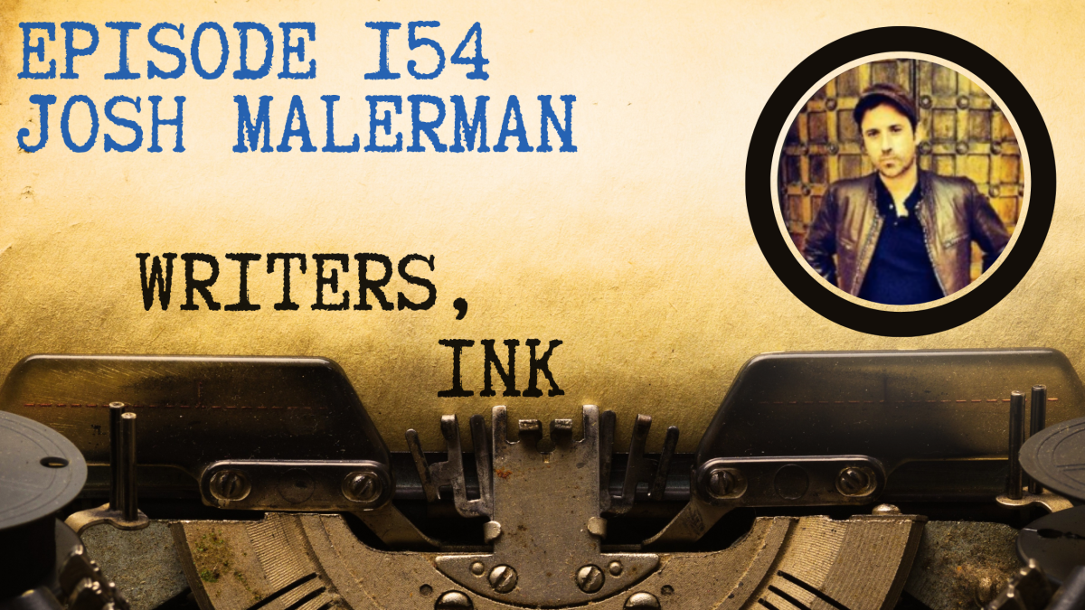 Writers, Ink Podcast: Episode 154 – Daphne with NYT Bestseller Josh Malerman