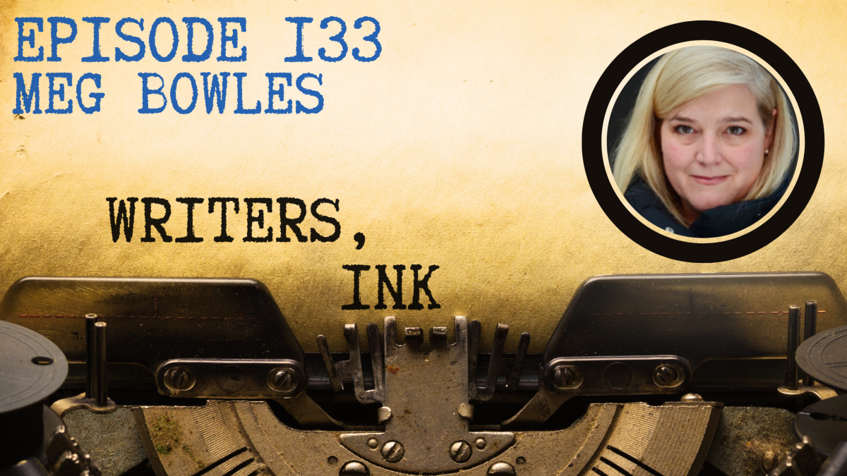 Writers, Ink Podcast: Episode 133 – How to Tell a Story with Meg Bowles of The Moth