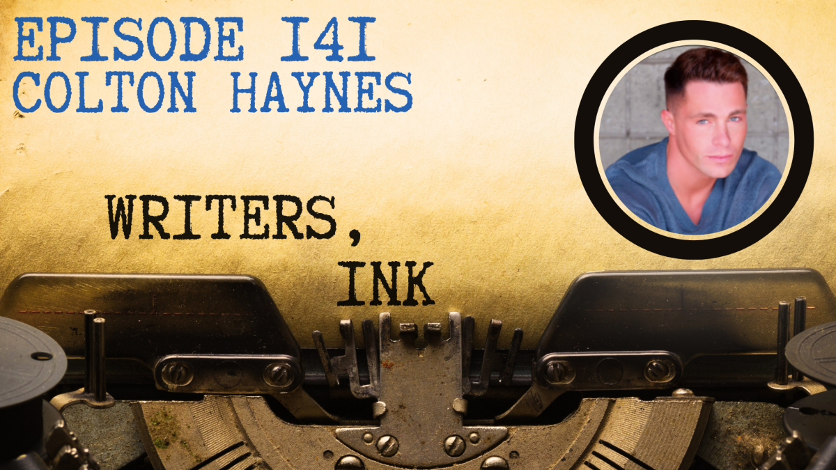 Writers, Ink Podcast: Episode 141 – Approaching a Memoir with Hollywood Star Colton Haynes
