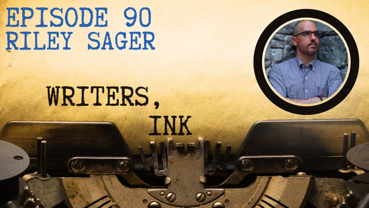 Writers, Ink Podcast: Episode 90 – Simplicity Is Key with NYT Bestseller Riley Sager