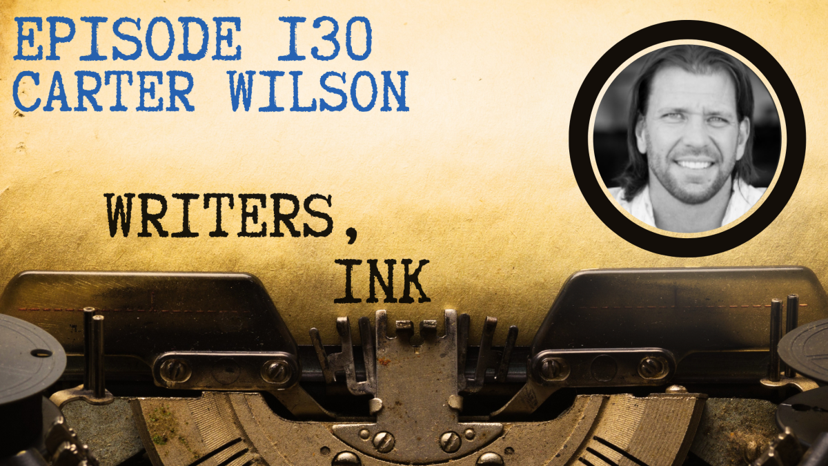 Writers, Ink Podcast: Episode 130 – Sticking with Standalones with Carter Wilson
