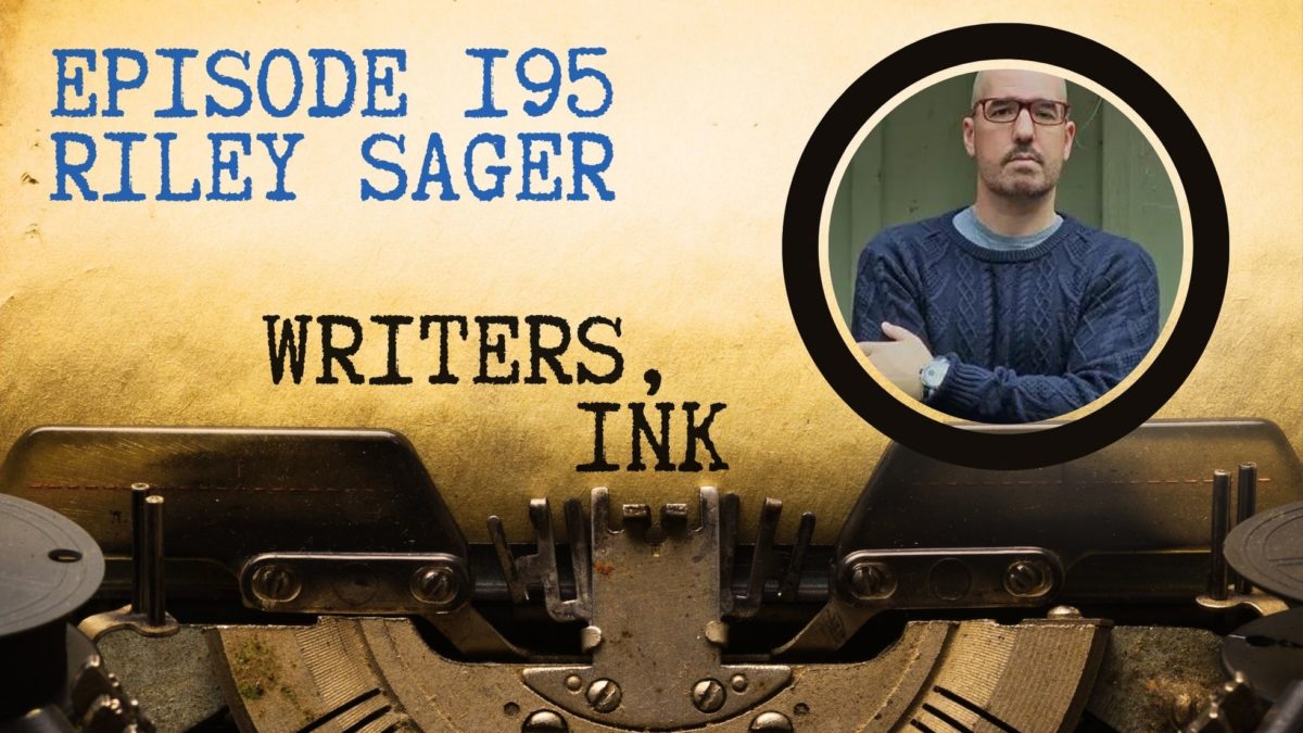 Writers, Ink Podcast: Episode 195 — The one where NYT bestseller Riley Sager explains why the best twist needs a twist and how all good stories are the sum of their parts.