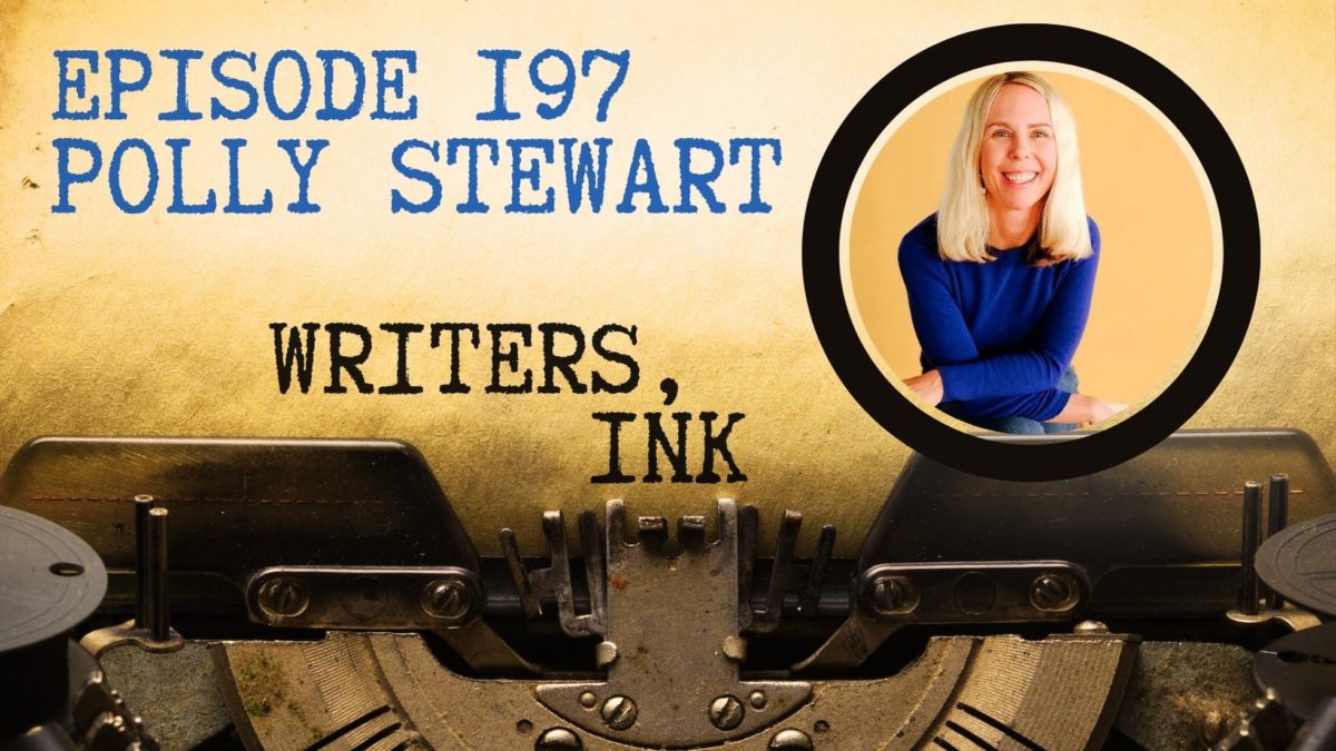 Writers, Ink Podcast: Episode 197 — The one where Polly Stewart explains how to write a reliable unreliable narrator.
