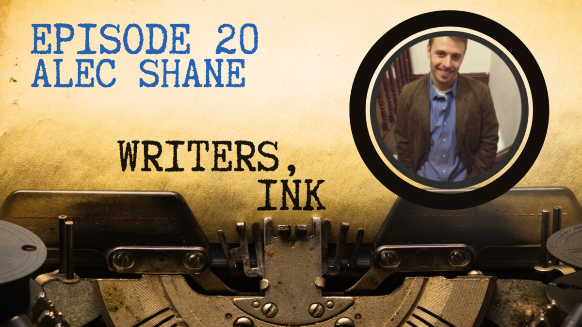 Writers, Ink Podcast: Episode 20 – Author-Agent Relationships with Alec Shane