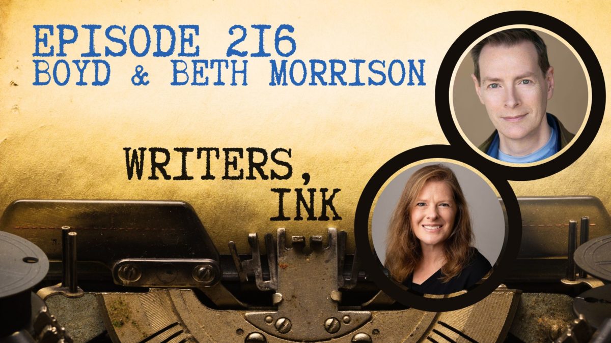 Writers, Ink Podcast: Episode 216 — The one where NYT bestsellers Beth and Boyd Morrison explain why every book should have dragons.