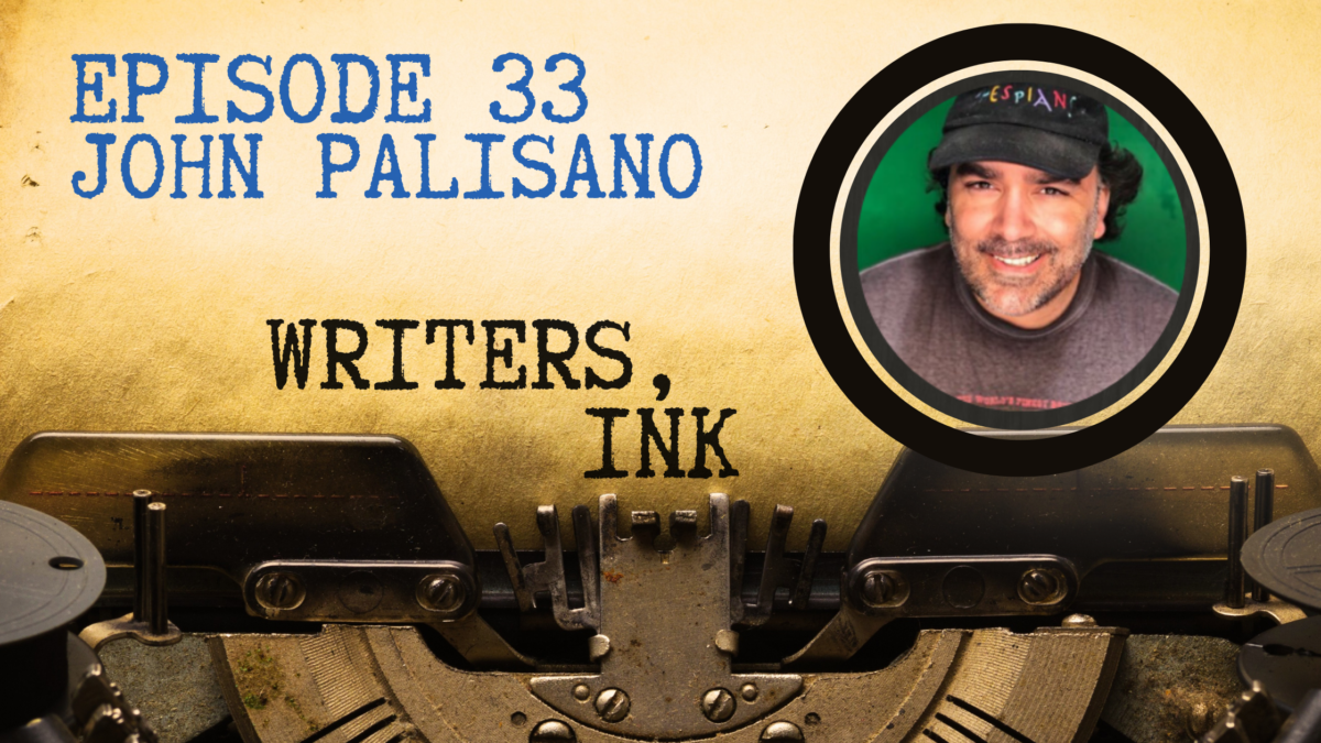 Writers, Ink Podcast: Episode 33 – Dreaming and Writing with the President of the H.W.A., John Palisano