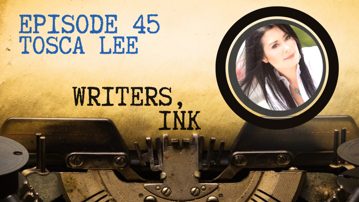 Writers, Ink Podcast: Episode 45 – The Advantages of Co-Writing with NY Times bestseller, Tosca Lee