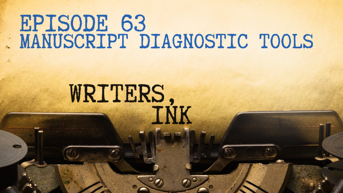 Writers, Ink Podcast: Episode 63 – A Manuscript Diagnostic Tool: Story Rubric and Nonfic Rubric