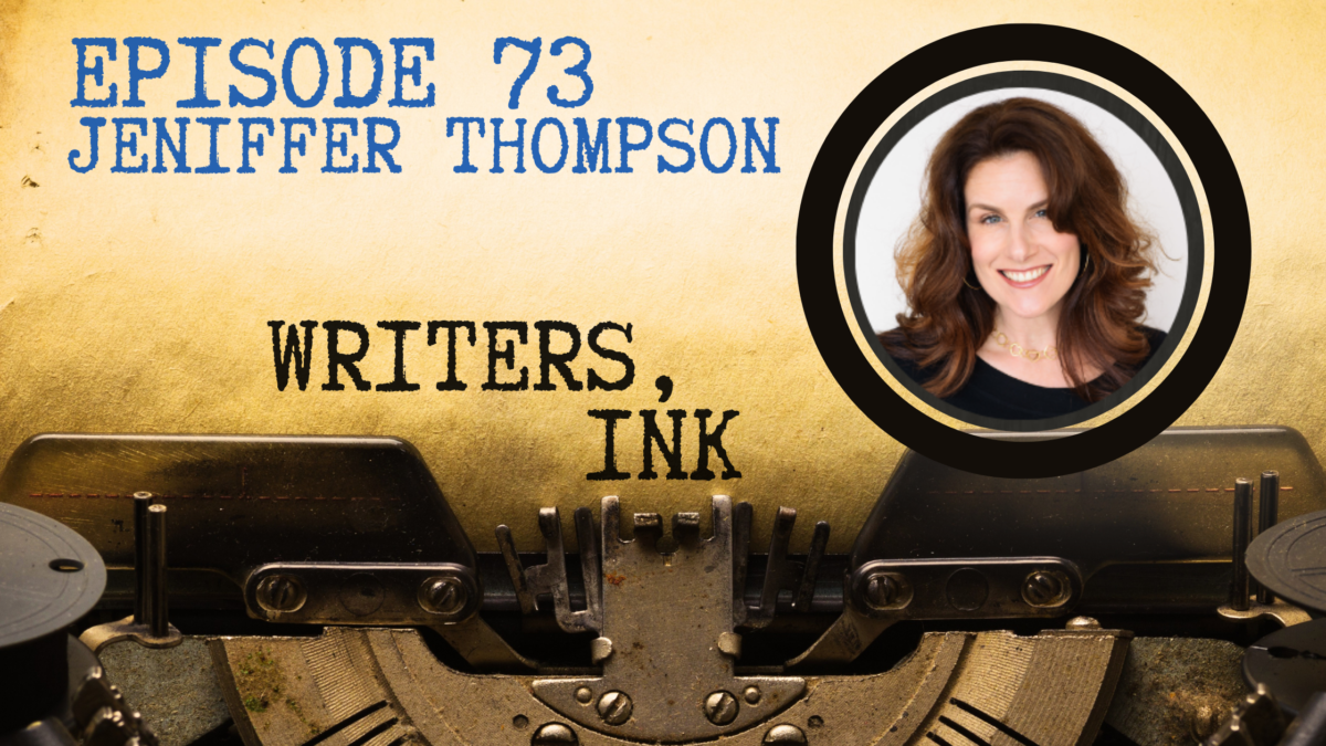 Writers, Ink Podcast: Episode 73 – The Power of Personal Branding with Jeniffer Thompson